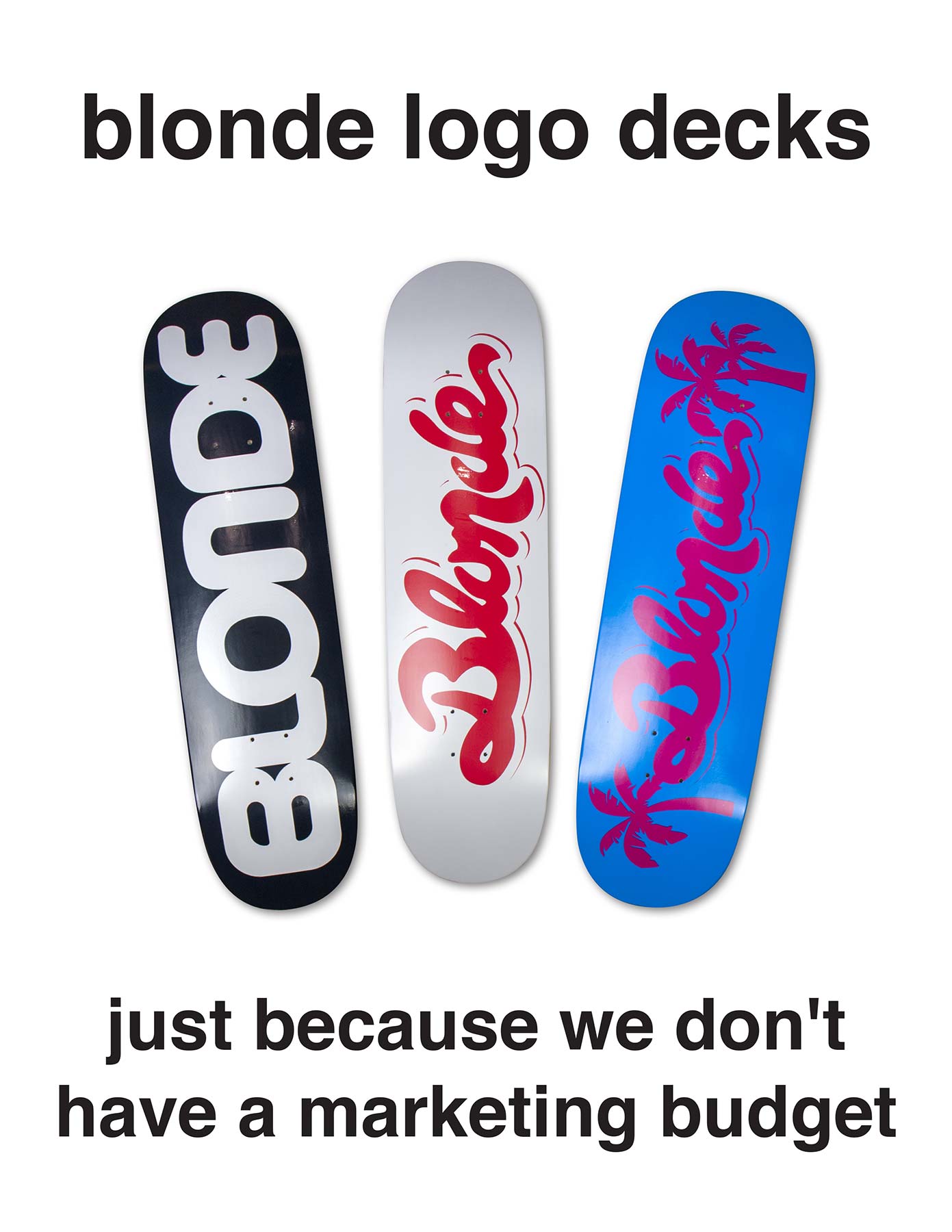 blonde skateboards